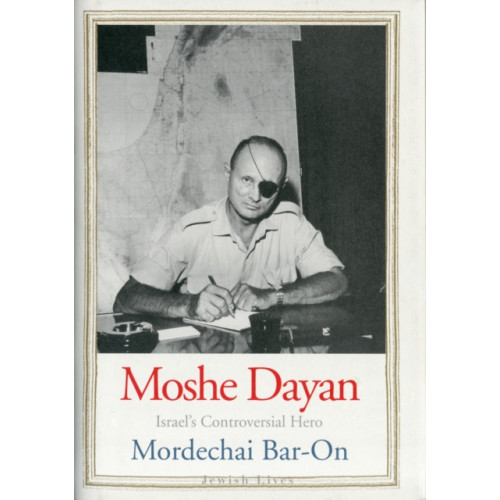 Yale university press Moshe Dayan (inbunden, eng)