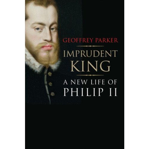 Yale university press Imprudent King (häftad, eng)