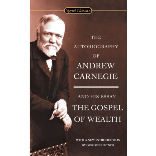 Penguin Putnam Inc The Autobiography Of Andrew Carnegie And The Gospel Of Wealth (häftad, eng)