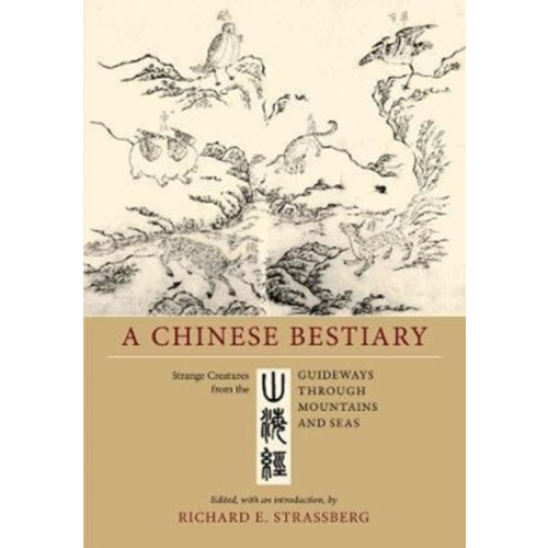 University of california press A Chinese Bestiary (häftad, eng)