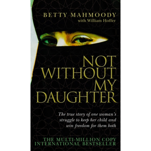 Transworld publishers ltd Not Without My Daughter (häftad, eng)