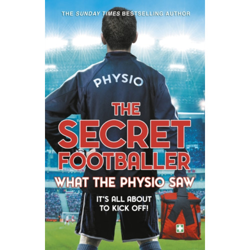 Transworld publishers ltd The Secret Footballer: What the Physio Saw... (häftad, eng)