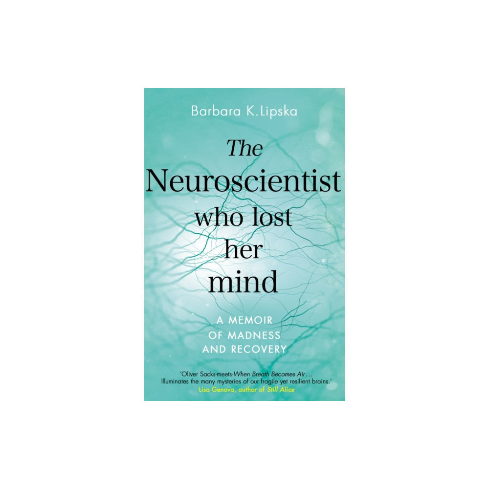 Produktbild för The Neuroscientist Who Lost Her Mind (häftad, eng)