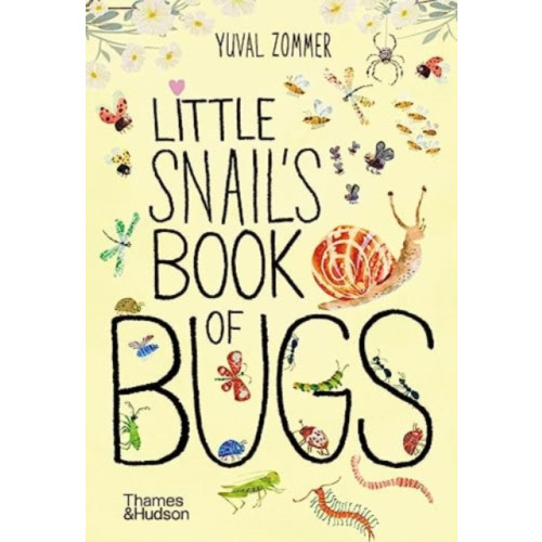 Thames & Hudson Ltd Little Snail's Book of Bugs (bok, board book, eng)