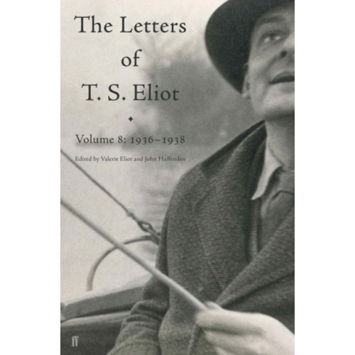 Faber & Faber Letters of T. S. Eliot Volume 8 (inbunden, eng)