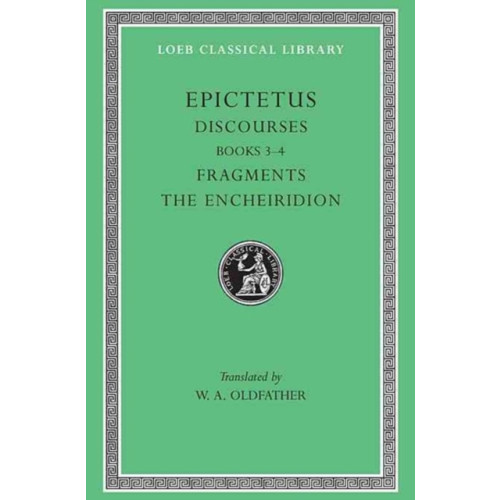 Harvard university press Discourses, Books 3–4. Fragments. The Encheiridion (inbunden, eng)