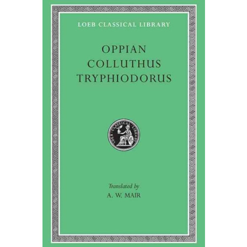 Harvard university press Oppian. Colluthus. Tryphiodorus (inbunden, eng)