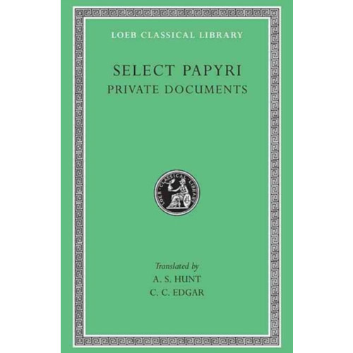 Harvard university press Select Papyri, Volume I: Private Documents (inbunden, eng)