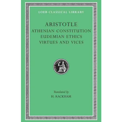 Harvard university press Athenian Constitution. Eudemian Ethics. Virtues and Vices (inbunden, eng)