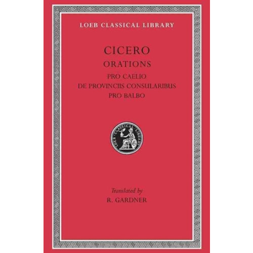 Harvard university press Pro Caelio. De Provinciis Consularibus. Pro Balbo (inbunden, eng)