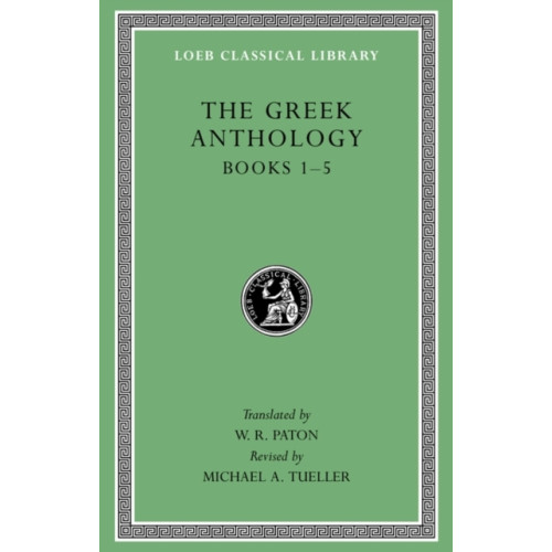Harvard university press The Greek Anthology, Volume I (inbunden, eng)