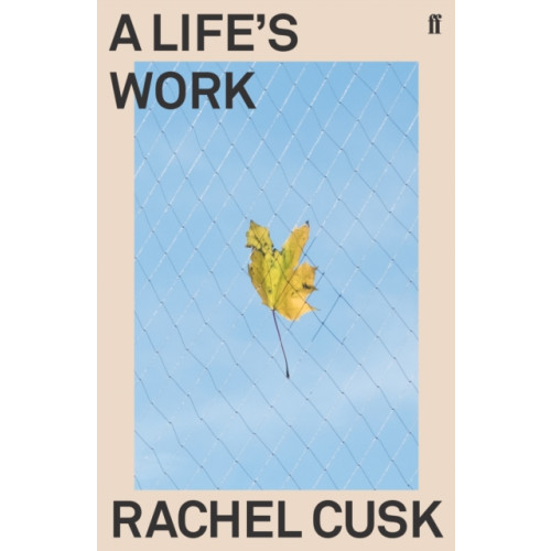 Faber & Faber A Life's Work (häftad, eng)