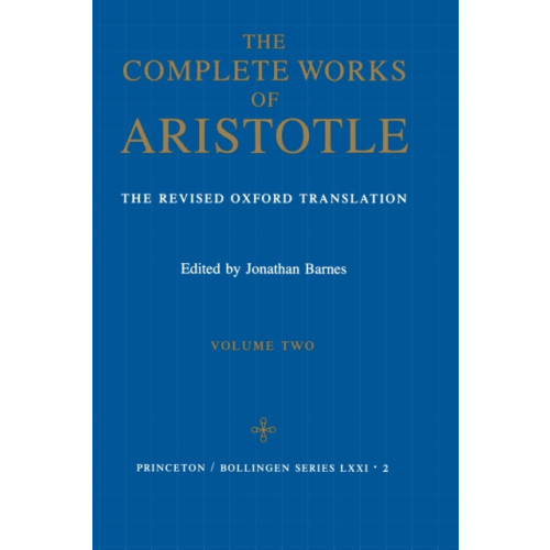 Princeton University Press The Complete Works of Aristotle, Volume Two (inbunden, eng)