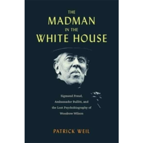 Harvard university press The Madman in the White House (inbunden, eng)