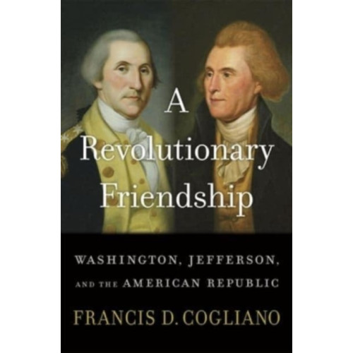 Harvard university press A Revolutionary Friendship (inbunden, eng)