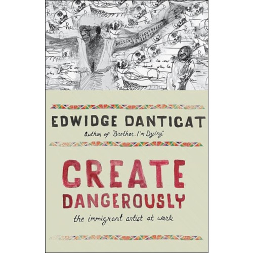 Princeton University Press Create Dangerously (inbunden, eng)