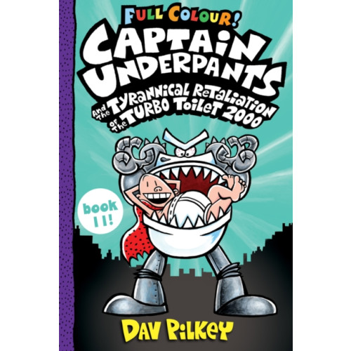 Scholastic Captain Underpants and the Tyrannical Retaliation of the Turbo Toilet 2000 Full Colour (häftad, eng)