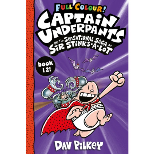 Scholastic Captain Underpants and the Sensational Saga of Sir Stinks-a-Lot Colour (häftad, eng)