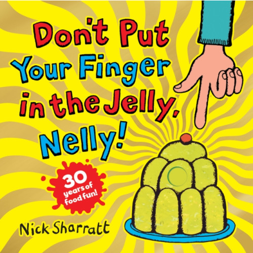 Scholastic Don't Put Your Finger in the Jelly, Nelly (30th Anniversary Edition) PB (häftad, eng)