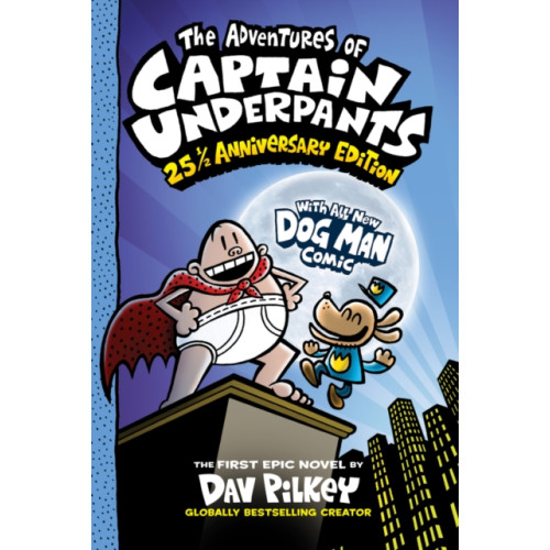 Scholastic The Adventures of Captain Underpants: 25th Anniversary Edition (häftad, eng)