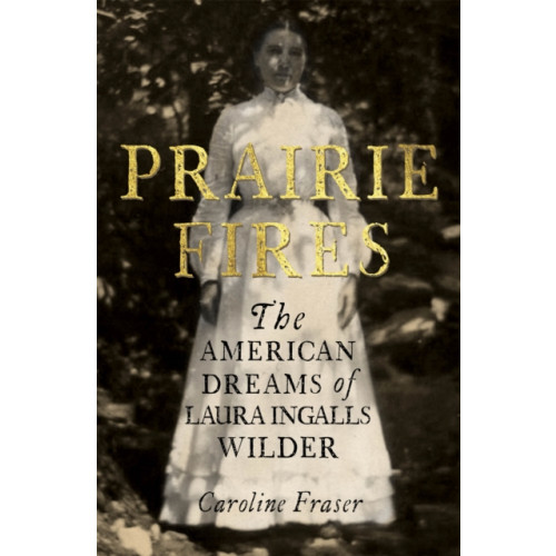 Little, Brown Book Group Prairie Fires (häftad, eng)