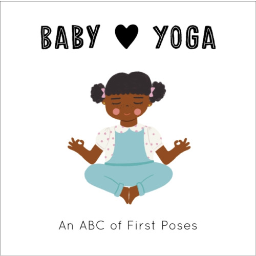 Quarto Publishing Plc Baby Loves Yoga (bok, board book, eng)