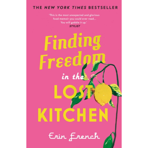 Quarto Publishing Plc Finding Freedom in the Lost Kitchen (häftad, eng)