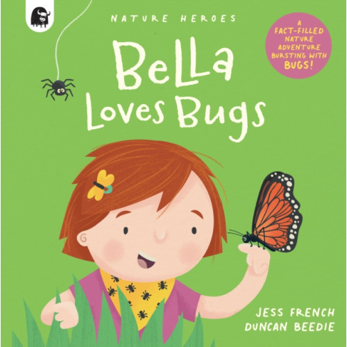 Quarto Publishing Plc Bella Loves Bugs (häftad, eng)