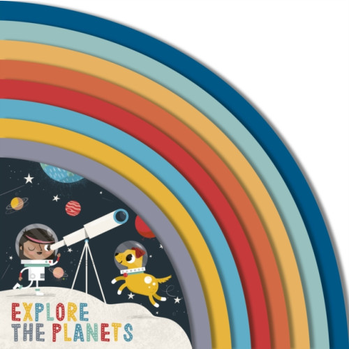 Quarto Publishing Plc Explore the Planets (bok, board book, eng)