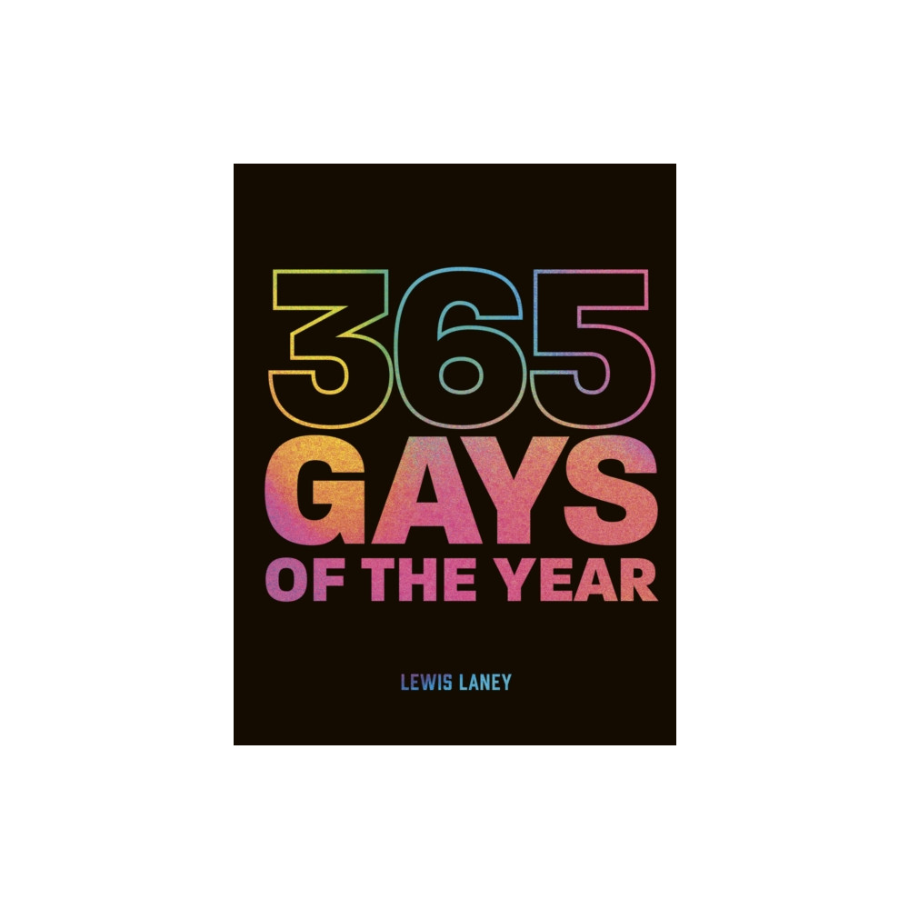 Produktbild för 365 Gays of the Year (Plus 1 for a Leap Year) (inbunden, eng)