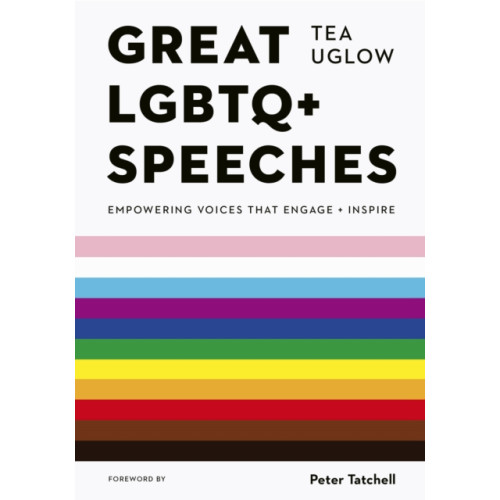 Quarto Publishing Plc Great LGBTQ+ Speeches (häftad, eng)