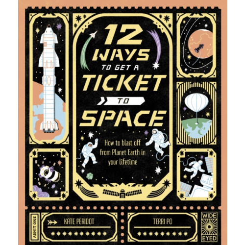 Quarto Publishing Plc 12 Ways to Get a Ticket to Space (inbunden, eng)