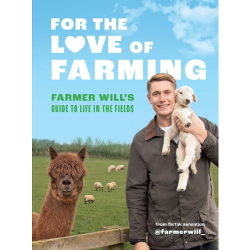 Quarto Publishing Plc For the Love of Farming (inbunden, eng)