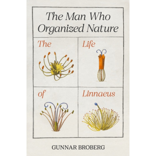 Princeton University Press The Man Who Organized Nature (inbunden, eng)