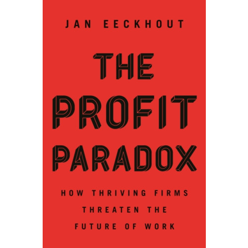 Princeton University Press The Profit Paradox (inbunden, eng)