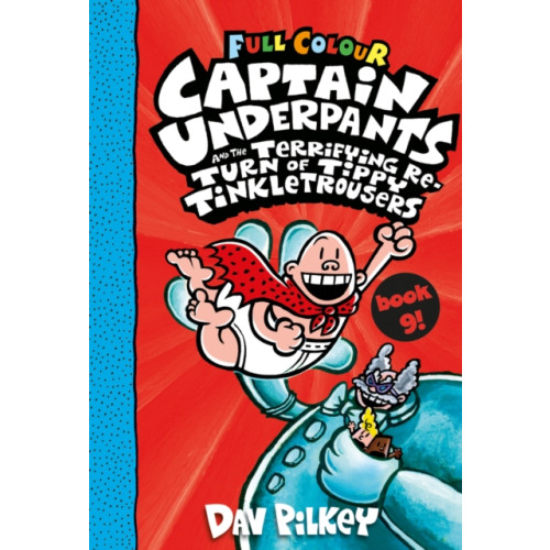 Scholastic Captain Underpants and the Terrifying Return of Tippy Tinkletrousers Full Colour Edition (Book 9) (häftad, eng)