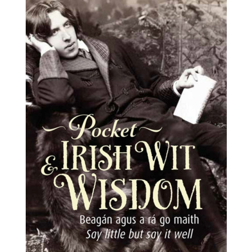 Gill Pocket Irish Wit & Wisdom (inbunden, eng)