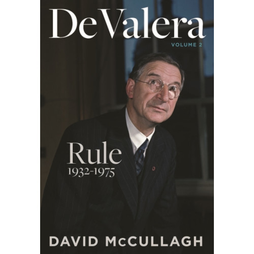 Gill De Valera: Rule (1932-1975) (inbunden, eng)