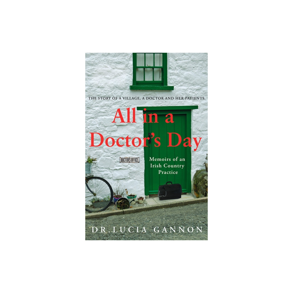 Produktbild för All in a Doctor’s Day: Memoirs of an Irish Country Practice (häftad, eng)