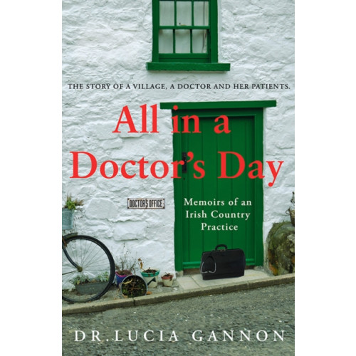 Gill All in a Doctor’s Day: Memoirs of an Irish Country Practice (häftad, eng)