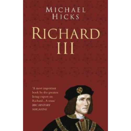 The History Press Ltd Richard III: Classic Histories Series (häftad, eng)