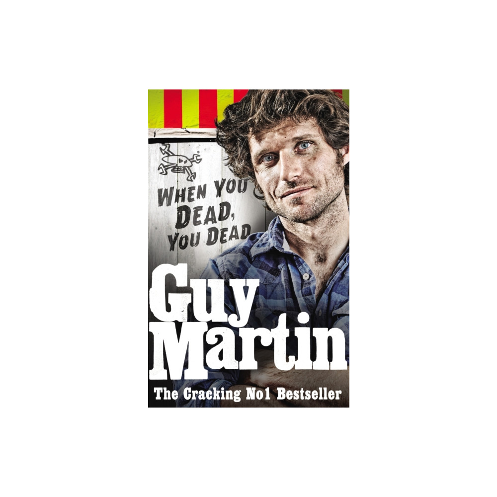 Produktbild för Guy Martin: When You Dead, You Dead (häftad, eng)