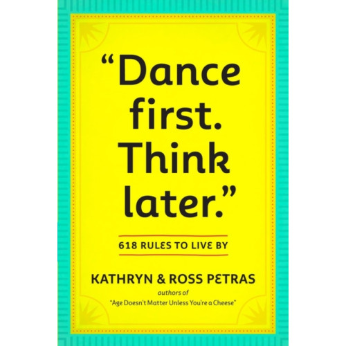 Workman Publishing "Dance First. Think Later" (häftad, eng)