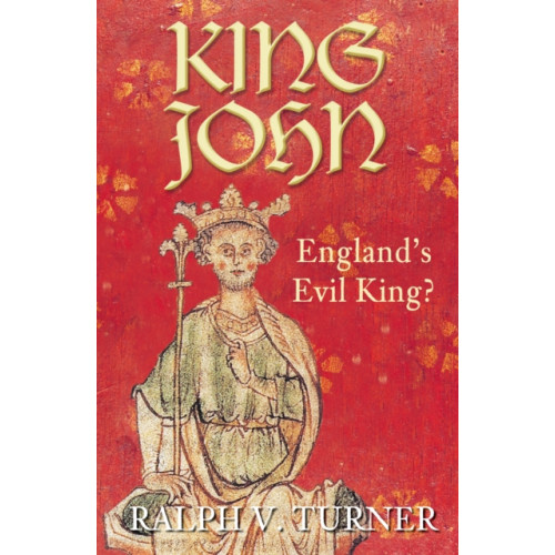 The History Press Ltd King John (häftad, eng)