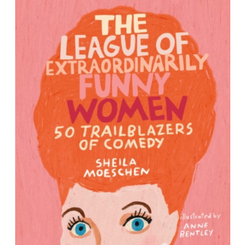 Running Press,U.S. The League of Extraordinarily Funny Women (inbunden, eng)