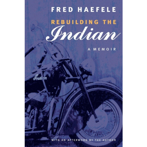 University of Nebraska Press Rebuilding the Indian (häftad, eng)