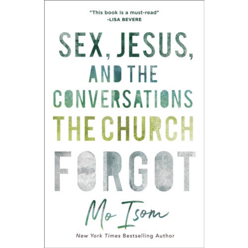 Baker publishing group Sex, Jesus, and the Conversations the Church Forgot (häftad, eng)