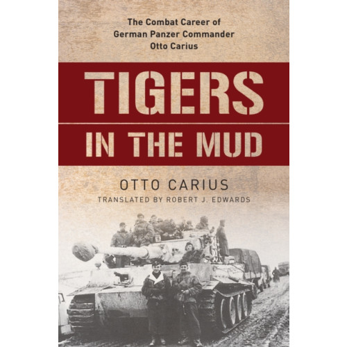 Stackpole Books Tigers in the Mud (häftad, eng)