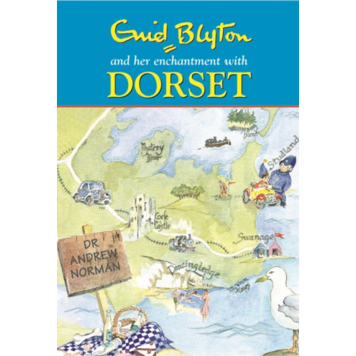 Halsgrove Enid Blyton and Her Enchantment with Dorset (inbunden, eng)