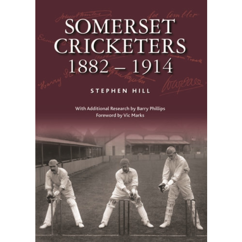 Halsgrove Somerset Cricketers 1882-1914 (inbunden, eng)